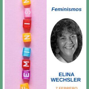 7/2/26 Lección 4 Nuevos tiempos: El feminismo- Elina Wechsler