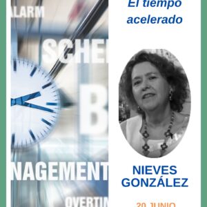 20/6/26 Lección 8 Nuevos tiempos: El tiempo acelerado-Nieves González.
