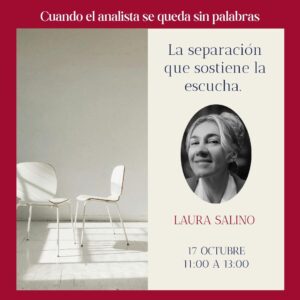 17/10/26 Lección 1: "La separación que sostiene la escucha".Laura Salino